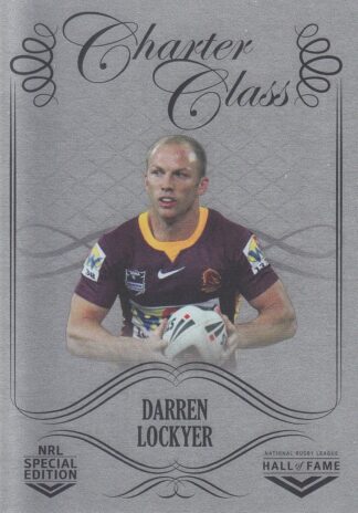 2018 NRL Glory Charter Class Chrome - CCC099 Darren Lockyer Brisbane Broncos