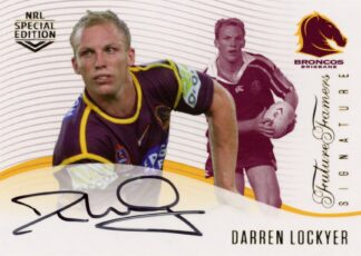 2018 NRL Glory Future Famers Signature - FFS01 Darren Lockyer Brisbane Broncos