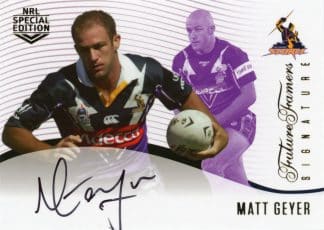 2018 NRL Glory Future Famers Signature - FFS05 Matt Geyer Melbourne Storm