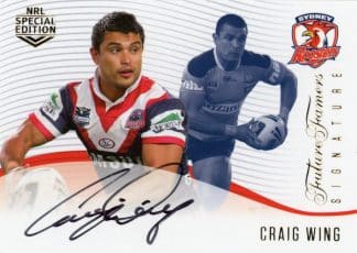 2018 NRL Glory Future Famers Signature - FFS12 Craig Wing Sydney Roosters