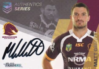 2018 NRL Traders Authentic Signatures - AS01 Matt Gillett Brisbane Broncos