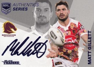2018 NRL Traders Silver Signature Series - ASS01 Matt Gillett Brisbane Broncos