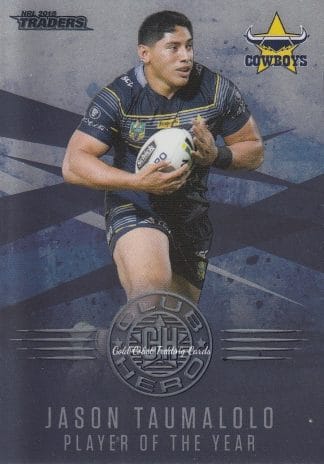 2018 NRL Traders Club Heroes - CH17 Jason Taumalolo North Qld Cowboys
