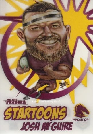 2018 NRL Traders Startoons - ST01 Josh McGuire Brisbane Broncos