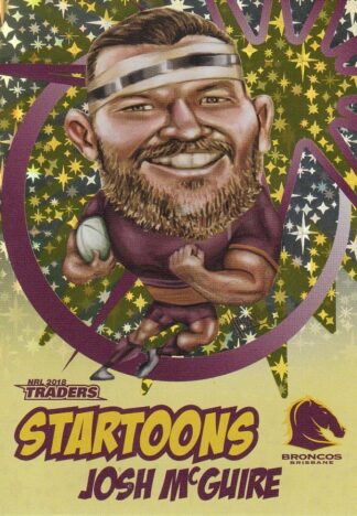 2018 NRL Traders Startoons Yellow - SY01 Josh McGuire Brisbane Broncos
