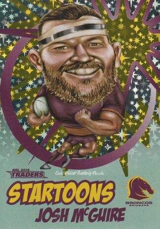 2018 NRL Traders Startoons Green - SG01 Josh McGuire Brisbane Broncos