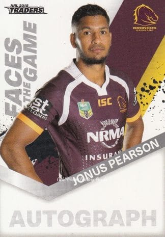 2018 NRL Traders Faces Of The Game - FG04 Jonus Pearson Brisbane Broncos