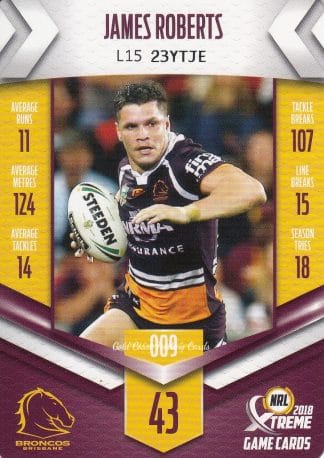 2018 NRL Xtreme Common Card - Base 009 James Roberts Brisbane Broncos