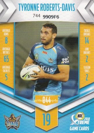 2018 NRL Xtreme Common Card - Base 044 Tyronne Roberts-Davis Gold Coast Titans