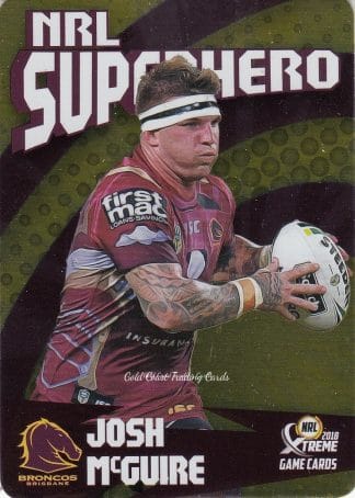 2018 NRL Xtreme Superhero Parallel - PSH02 Josh McGuire Brisbane Broncos