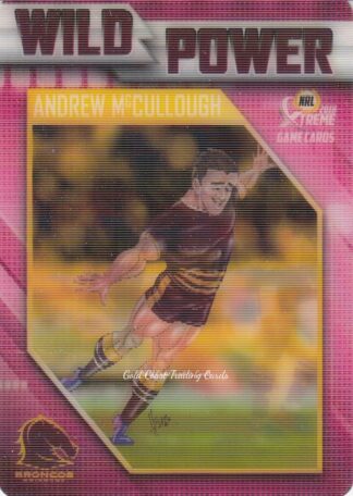 2018 NRL Xtreme Wild Power - WP01 Andrew McCullough Brisbane Broncos