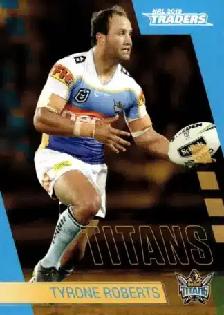 2019 Best & Less NRL Common Card - Base 15 Tyrone Roberts Gold Coast Titans
