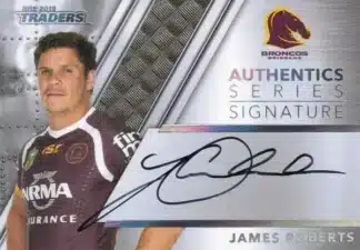 2019 NRL Traders Authentics Signature Series - AS01 James Roberts Brisbane Broncos