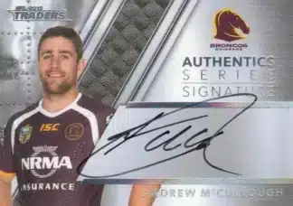2019 NRL Traders Authentics Signature Series - AS17 Andrew McCullough Brisbane Broncos