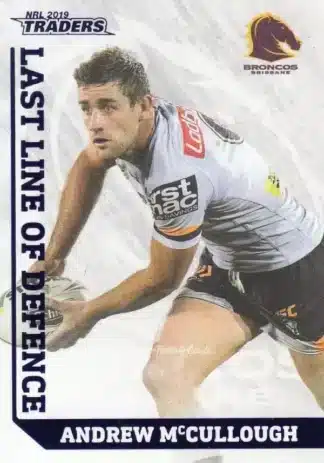 2019 NRL Traders Last Line Of Defence - LD02 Andrew McCullough Brisbane Broncos