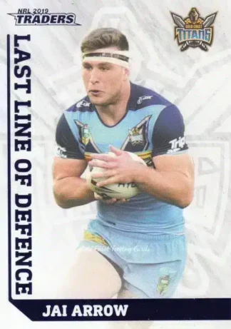 2019 NRL Traders Last Line Of Defence - LD09 Jai Arrow Gold Coast Titans