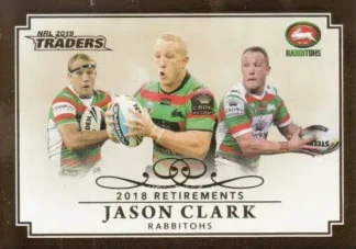 2019 NRL Traders 2018 Retirements - R12 Jason Clark South Sydney Rabbitohs