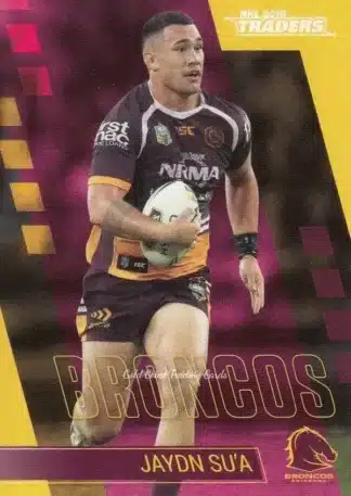 2019 NRL Traders Common Card - Base 010 Jaydn Su’a Brisbane Broncos