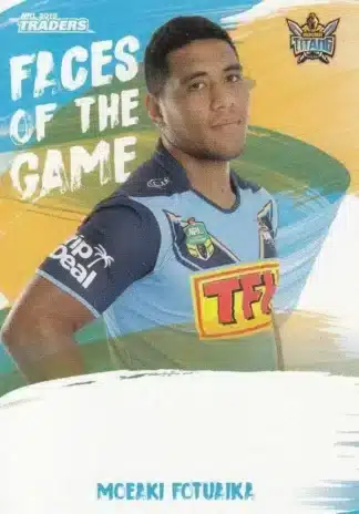 2019 NRL Traders Faces Of The Game - FG18 Moeaki Fotuaika Gold Coast Titans