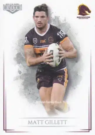 2019 NRL Elite Common Card - Base 003 Matt Gillett Brisbane Broncos