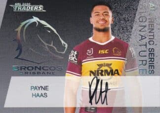 2020 NRL Traders Authentics Signature Series - AS01 Payne Haas Brisbane Broncos