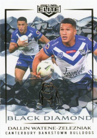 2021 NRL Elite Black Diamond Mojo - MBD027 Dallin Watene-Zelezniak Canterbury Bulldogs