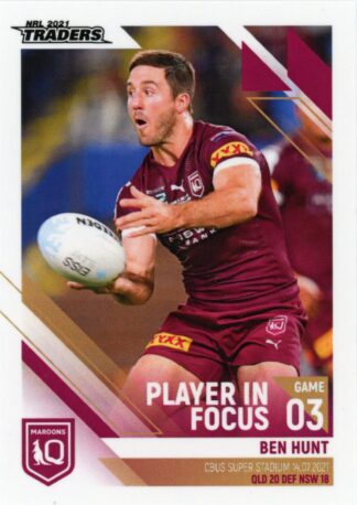 2021 NRL Traders Player In Focus Origin - IFSOO03 Ben Hunt QLD Maroons