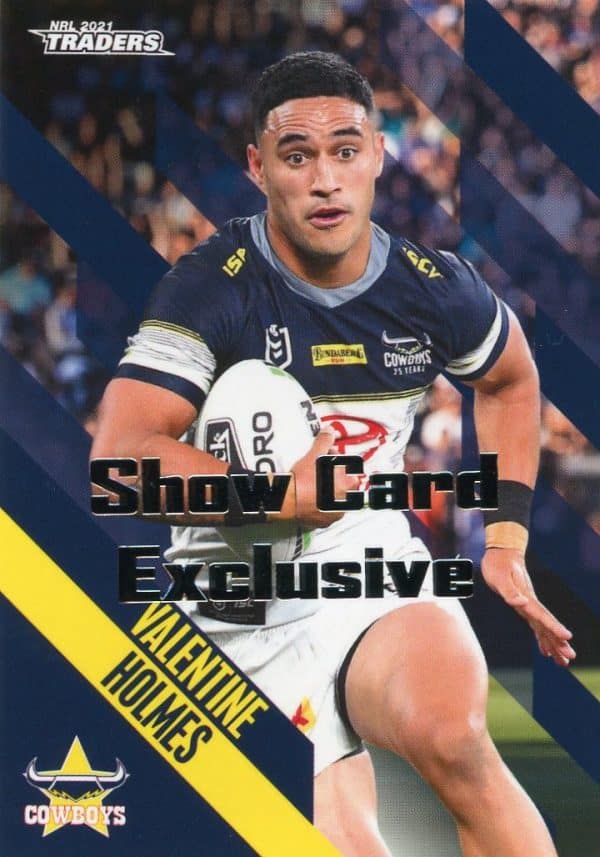 2021 NRL Traders Show Card Exclusive - 084 Valentine Holmes North QLD Cowboys