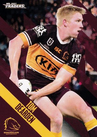 2021 NRL Traders Common Card - Base 004 Tom Dearden Brisbane Broncos