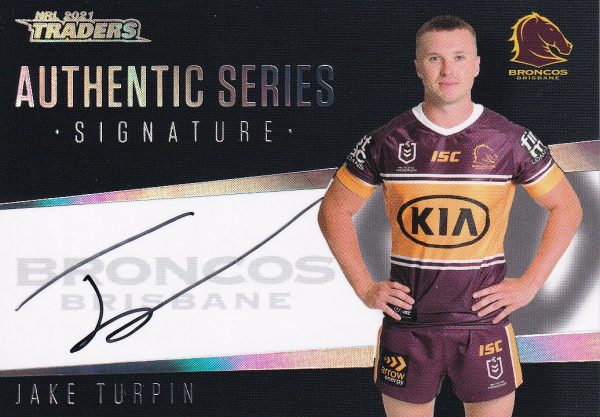 2021 NRL Traders Authentic Signature Black - ASB01 Jake Turpin Brisbane Broncos
