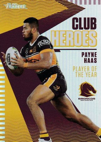 2021 NRL Traders Club Hero - CH01 Payne Haas Brisbane Broncos