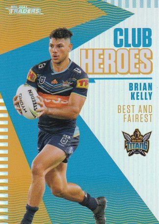 2021 NRL Traders Club Hero - CH09 Brian Kelly Gold Coast Titans