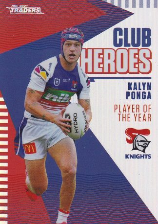 2021 NRL Traders Club Hero - CH15 Kalyn Ponga Newcastle Knights