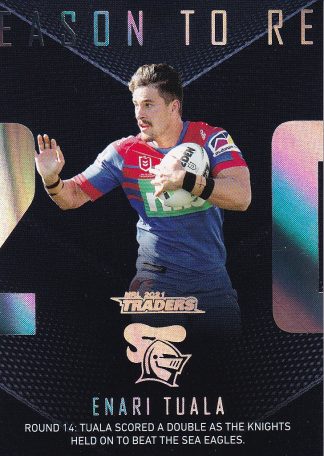 2021 NRL Traders Season To Remember - SR23 Enari Tuala Newcastle Knights