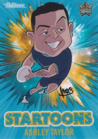2021 NRL Traders Startoons - ST06 Ashley Taylor Gold Coast Titans