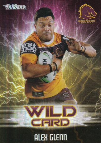2021 NRL Traders Wildcards - WC01 Alex Glenn Brisbane Broncos