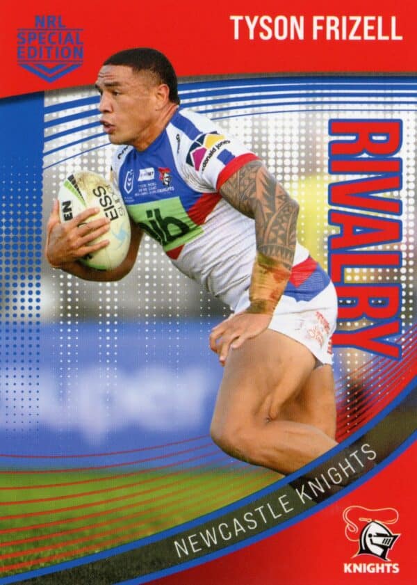 2022 NRL Rivalry Common Card - Base 22 Tyson Frizell Newcastle Knights