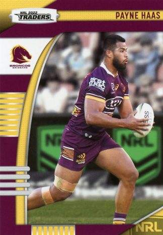 2022 NRL Traders Common Card - Base 006 Payne Haas Brisbane Broncos