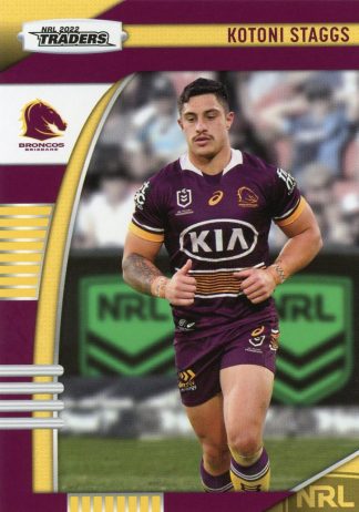 2022 NRL Traders Common Card - Base 009 Kotoni Staggs Brisbane Broncos