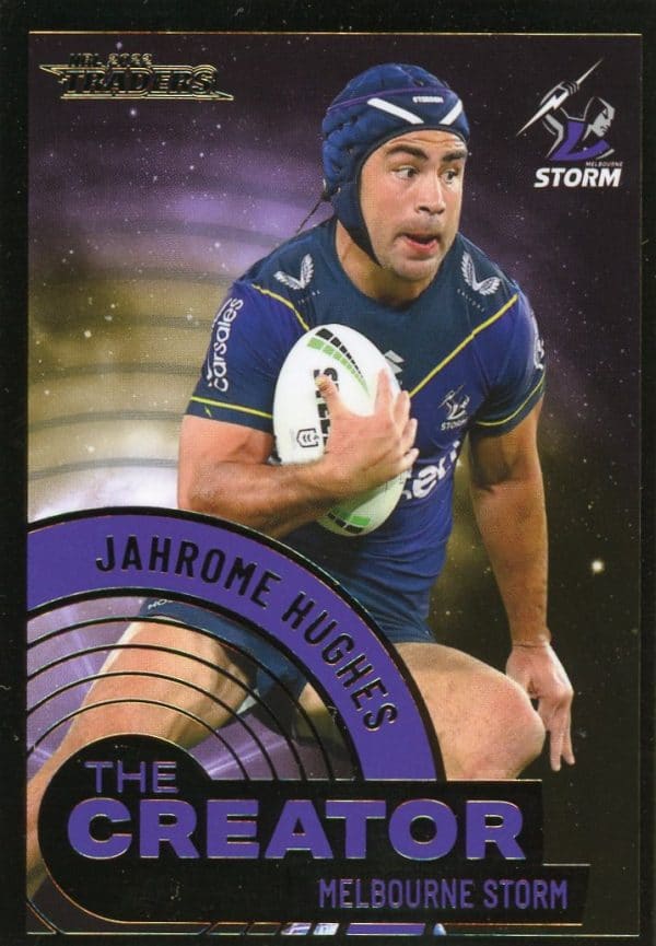 2022 NRL Traders The Creator - TC07 Jahrome Hughes Melbourne Storm