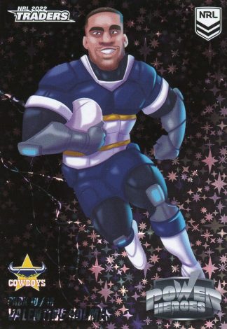 2022 NRL Traders Power Hero Black - PHBK10 Valentine Holmes North QLD Cowboys