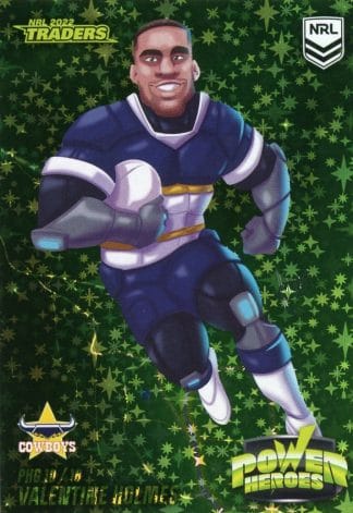 2022 NRL Traders Power Hero Green - PHG10 Valentine Holmes North QLD Cowboys