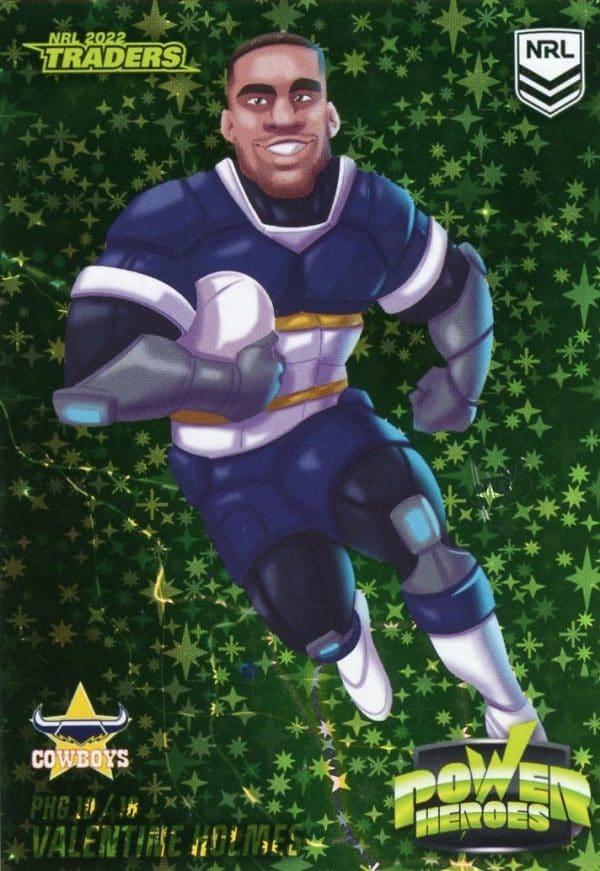 2022 NRL Traders Power Hero Green - PHG10 Valentine Holmes North QLD Cowboys