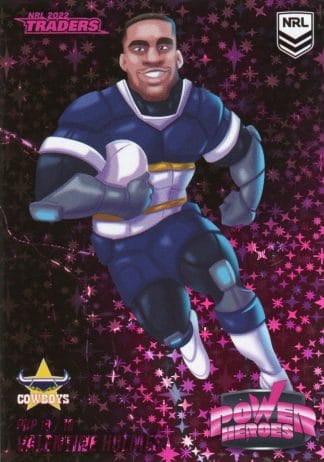 2022 NRL Traders Power Hero Pink - PHP10 Valentine Holmes North QLD Cowboys