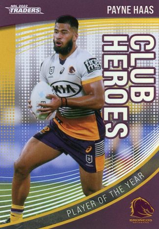 2022 NRL Traders Club Heroes - CH01 Payne Haas Brisbane Broncos