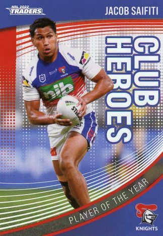 2022 NRL Traders Club Heroes - CH15 Jacob Saifiti Newcastle Knights