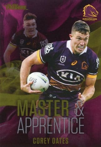 2022 NRL Traders Master & Apprentice - MA01 Corey Oates Brisbane Broncos