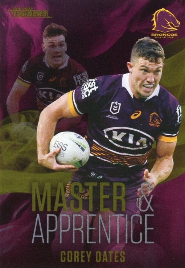2022 NRL Traders Master & Apprentice - MA01 Corey Oates Brisbane Broncos