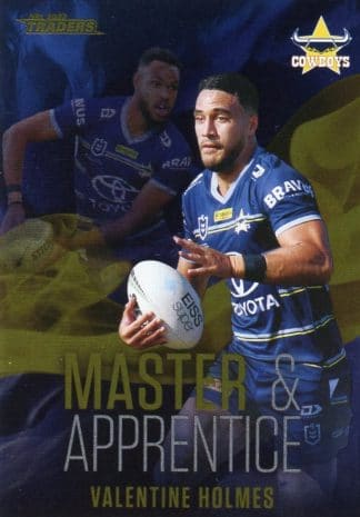 2022 NRL Traders Master & Apprentice - MA17 Valentine Holmes North QLD Cowboys