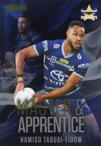 2022 NRL Traders Master & Apprentice - MA18 Hamiso Tabuai-Fidow North QLD Cowboys